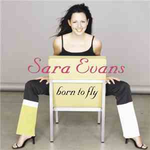 Sara Evans - Born To Fly