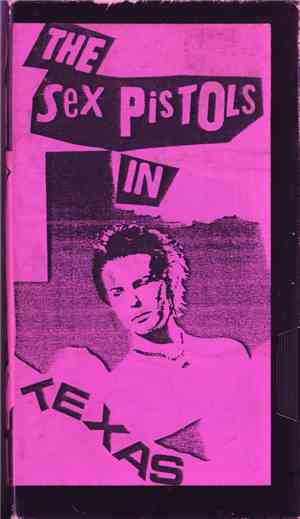Sex Pistols - The Sex Pistols In Texas