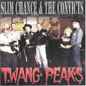 Slim Chance & The Convicts - Twang Peaks