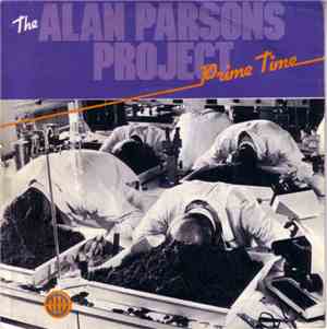 The Alan Parsons Project - Prime Time / Let Me Go Home