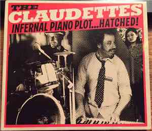 The Claudettes - Infernal Piano Plot...Hatched!