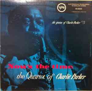 The Quartet Of Charlie Parker - Now's The Time