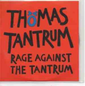 Thomas Tantrum - Rage Against The Tantrum