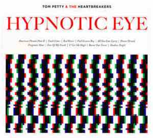 Tom Petty & The Heartbreakers - Hypnotic Eye