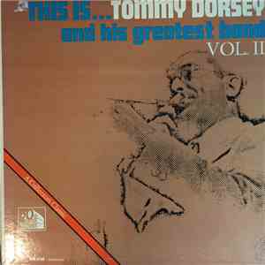 Tommy Dorsey And His Orchestra - This Is Tommy Dorsey Vol. 2