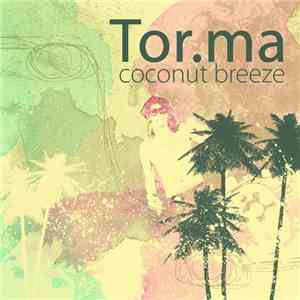 Tor.ma - Coconut Breeze