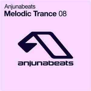Various - Anjunabeats Melodic Trance 08