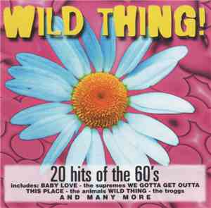 Various - Wild Thing 20 Hits Of The 60's