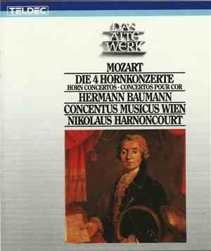 Wolfgang Amadeus Mozart - Hermann Baumann, Concentus Musicus - Die 4 Hornko ...
