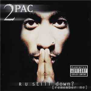 2Pac - R U Still Down? [Remember Me]
