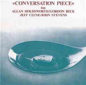 Allan Holdsworth / Gordon Beck / Jeff Clyne / John Stevens  - Conversation Piece