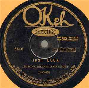 Arizona Dranes And Choir - Just Look / Don't You Want To Go?