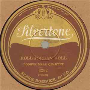 Booker Male Quartet - Roll Jordan Roll / I Know The Lord Laid His Hand On M ...