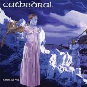 Cathedral - A New Ice Age