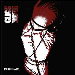 Click Click - Party Hate Revisited