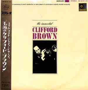 Clifford Brown - The Immortal Clifford Brown