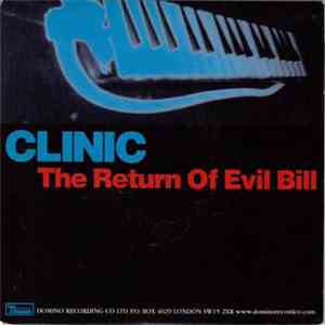 Clinic - The Return Of Evil Bill