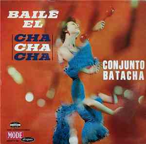 Conjunto Batacha - Bailé El Cha Cha Cha