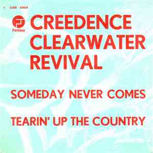 Creedence Clearwater Revival - Someday Never Comes