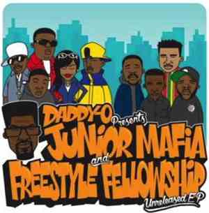 Daddy-O Presents Junior Mafia And Freestyle Fellowship - Unreleased EP