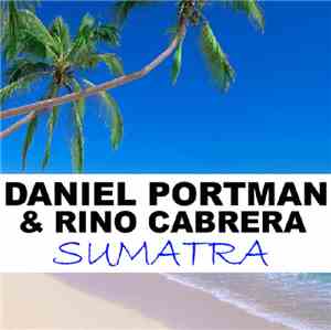 Daniel Portman & Rino Cabrera - Sumatra