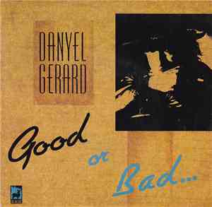 Danyel Gerard - Good Or Bad