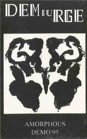 Demiurge  - Amorphous - Demo 95