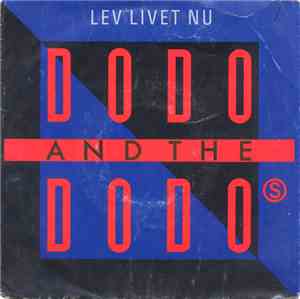 Dodo And The Dodo's - Lev Livet Nu