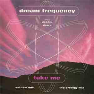Dream Frequency - Take Me