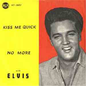 Elvis Presley - Kiss Me Quick