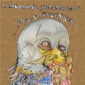 Environmental Youth Crunch, Mouthbreather - Environmental Youth Crunch / Mo ...
