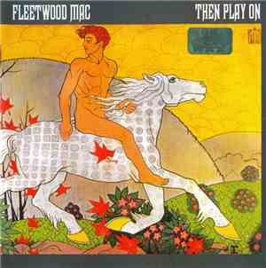 Fleetwood Mac - Then Play On