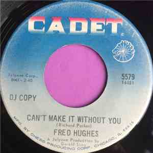 Fred Hughes - Can't Make It Without You / Come Home Little Darlin