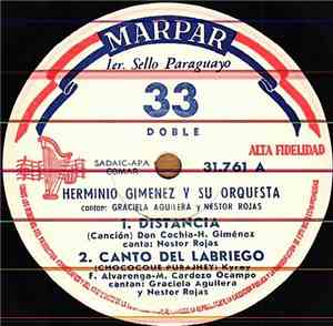 Herminio Gimenez Y Su Orquesta Canta: Graciela Aguilera Y Nestor Rojas - Di ...