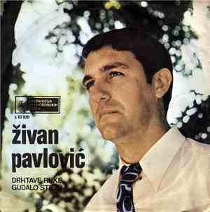 Živan Pavlović - Drhtave Ruke Gudalo Stežu