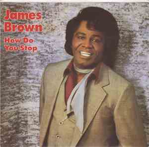 James Brown - How Do You Stop