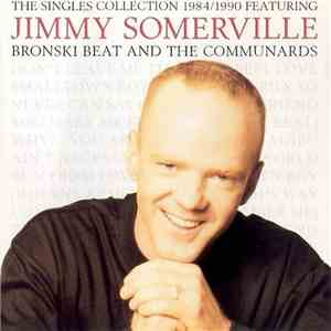 Jimmy Somerville Featuring Bronski Beat And The Communards - The Singles Co ...