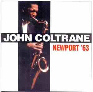 John Coltrane - Newport '63