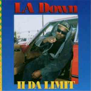 La Down - II Da Limit