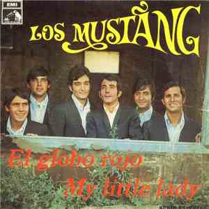 Los Mustang - El Globo Rojo / My Little Lady