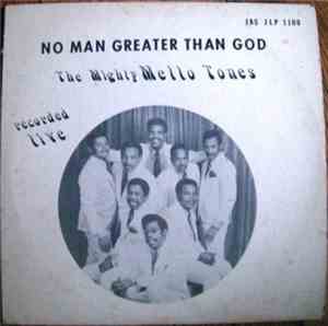 Mighty Mellotones - No Man Greater Than God
