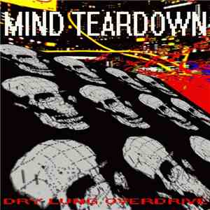Mind Teardown - Dry Lung Overdrive