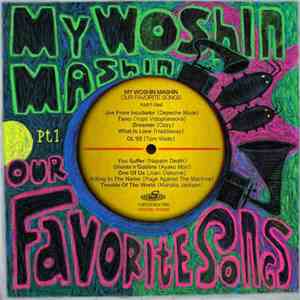 My Woshin Mashin - Our Favorite Songs (Part One)