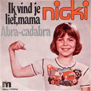 Nicki  - Ik Vind Je Lief, Mama / Abra-Cadabra