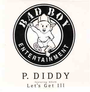 P. Diddy Feat. Kelis - Let's Get Ill