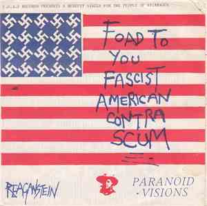 Paranoid Visions / Reaganstein - FOAD To You Fascist American Contra Scum