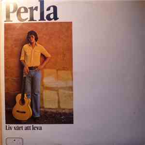 Perla Bjurenstedt - Liv Värt Att Leva