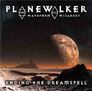 Planewalker - Ending The Dreamspell