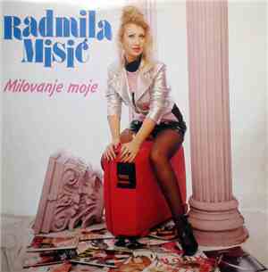 Radmila Misić - Milovanje Moje