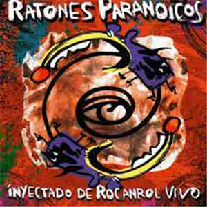 Ratones Paranoicos - Inyectado de Rocanrol Vivo